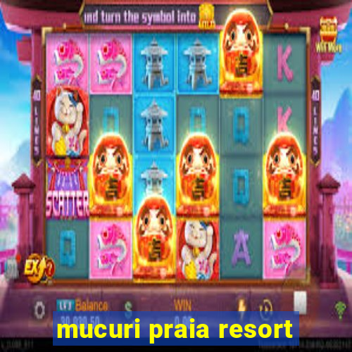 mucuri praia resort